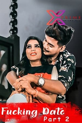 Download [18+] First Fucking Date Part 2 (2021) UNRATED Hindi XPrime Short Film 480p | 720p | 1080p WEB-DL