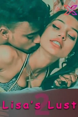 Download [18+] Liza’s Lust 2 (2021) UNRATED Hindi Xprime Short Film 480p | 720p | 1080p WEB-DL