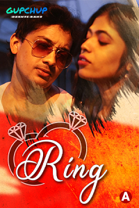 Download [18+] Ring (2021) S01 {Episode 1} Hindi GupChup WEB Series 480p | 720p | 1080p WEB-DL