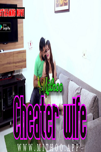 Download [18+] Cheater Wife (2022) UNRATED Hindi Mithoo App Short Film 480p | 720p | 1080p WEB-DL