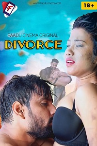 Download [18+] Divorce (2022) UNRATED Hindi FaaduCinema Short Film 480p | 720p | 1080p WEB-DL