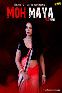 Download [18+] Moh Maya (2022) UNRATED Hindi BoomMovies Short Film 480p | 720p WEB-DL