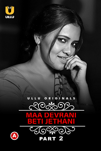 Download [18+] Charmsukh – Maa Devrani Beti Jethani Part 2 (2022) Hindi Ullu Originals Series 720p | 1080p WEB-DL