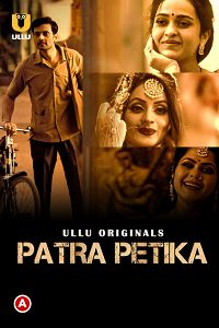 Download [18+] Patra Petika Part 1 (2022) S01 Hindi ULLU Originals Complete WEB Series 480p | 720p | 1080p WEB-DL