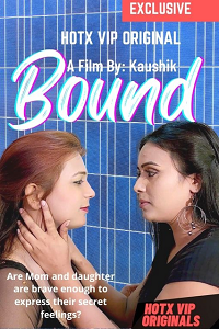 Download [18+] Bound (2022) UNRATED Hindi HotX Originals Short Film 480p | 720p WEB-DL