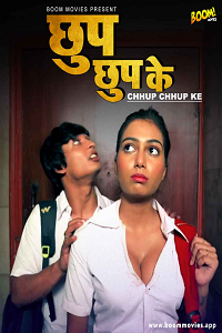 Download [18+] Chhup Chhup Ke (2022) UNRATED Hindi BoomMovies Short Film 480p | 720p WEB-DL