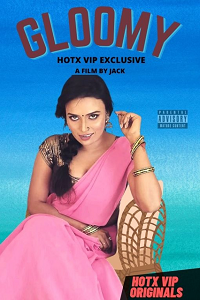 Download [18+] Gloomy (2022) UNRATED Hindi HotX Originals Short Film 480p | 720p WEB-DL