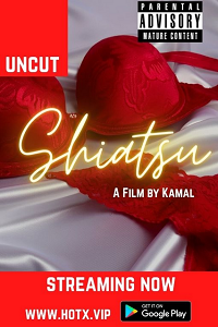Download [18+] Shiatsu (2022) UNRATED Hindi HotX Originals Short Film 480p | 720p WEB-DL