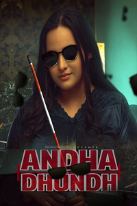 Download [18+] Andha Dhundh (2022) S01 {Episode 2 Added} Hindi PrimeShots WEB Series 720p WEB-DL