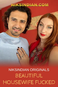 Download [18+] Beautiful Housewife F*cked (2022) UNRATED NiksIndian Short Film 480p | 720p WEB-DL
