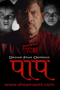 Download [18+] Paap (2022) S01 {Episode 2 Added} Hindi DreamsFilms WEB Series 720p WEB-DL