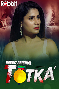 Download [18+] Totka (2022) S01 {Episode 4 Added} Hindi RabbitMovies WEB Series 720p WEB-DL