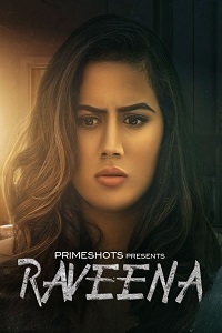 Download [18+] Raveena (2022) S01 [Episode 3 Added] Hindi PrimeShots WEB Series 720p WEB-DL