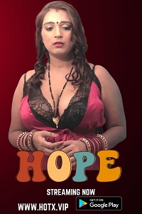 Download [18+] Hope (2022) UNRATED Hindi HotX Originals Short Film 480p | 720p WEB-DL