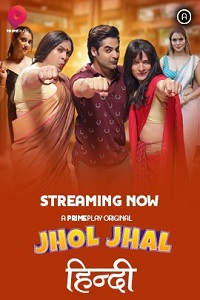Download [18+] Jhol Jhal (2022) S01 [Episode 3 To 6] Hindi PrimePlay WEB Series 720p | 1080p WEB-DL