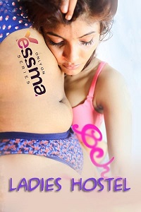 Download [18+] Ladies Hostel (2022) S01 [Episode 2 Added] Yessma WEB Series 720p WEB-DL