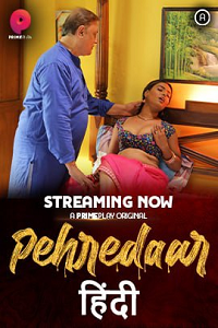 Download [18+] Pehredaar (2022) S01 [Episode 4 Added] Hindi PrimePlay WEB Series 720p | 1080p WEB-DL