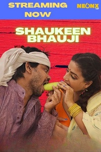 Download [18+] Shaukeen Bhauji (2022) UNRATED Hindi NeonX Originals Short Film 480p | 720p WEB-DL