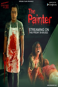 Download [18+] The Painter (2022) S01 [Episode 3 Added] Hindi DreamsFilms WEB Series 720p WEB-DL