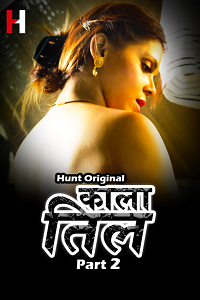 Download [18+] Kaala Til (2022) S01 [Episode 3 To 4] Hindi HuntCinema WEB Series 720p WEB-DL