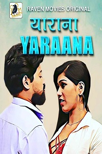 Download [18+] Yarana (2022) S01 [Episode 1 To 4] Hindi RavenMovies WEB Series 720p WEB-DL