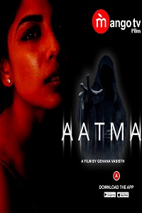 Download [18+] Aatma (2022) S01 [Episode 1 To 2] Hindi MangoTV WEB Series 720p WEB-DL