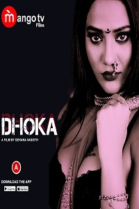 Download [18+] Dhoka (2022) S01 [Episode 1 To 2] Hindi MangoTV WEB Series 720p WEB-DL