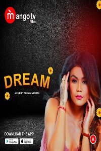 Download [18+] Dream (2022) S01 [Episode 1 To 2] Hindi MangoTV WEB Series 720p WEB-DL