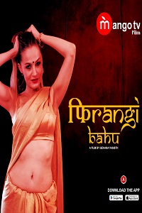 Download [18+] Firangi Bahu (2022) S01 [Episode 1 Added] Hindi MangoTV WEB Series 720p WEB-DL