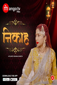Download [18+] Nikah (2022) S01 [Episode 1 To 2] Hindi MangoTV WEB Series 720p WEB-DL