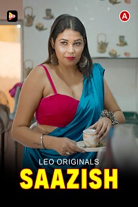 Download [18+] Saazish (2022) UNRATED Hindi LeoApp Short Film 480p | 720p WEB-DL