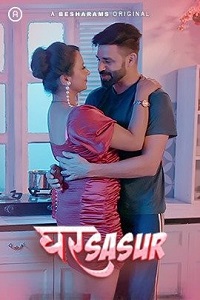 Download [18+] Ghar Sasur (2023) S01 [Episode 5 To 8] Hindi Besharams WEB Series 720p | 1080p WEB-DL