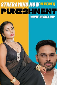 Download [18+] Punishment (2023) UNRATED Hindi NeonX Originals Short Film 480p | 720p WEB-DL