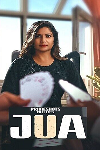 Download [18+] Jua (2024) S01 [Episode 1 To 3] Hindi PrimeShots WEB Series 720p | 1080p WEB-DL