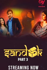 Download [18+] Sandook (2024) S01 [Episode 6 To 7] Hindi MakhanApp WEB Series 720p | 1080p WEB-DL