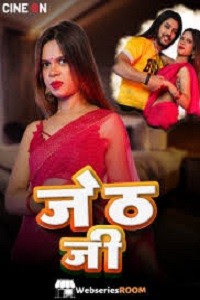 Download [18+] Jeth Ji (2024) UNRATED Hindi CineOn Short Film 480p | 720p WEB-DL