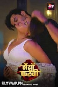 Download [18+] Saiyaan Farebi (2024) S01 Hindi ALF Complete WEB Series 480p | 720p | 1080p WEB-DL