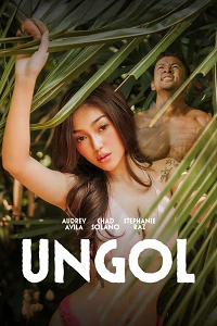 Download [18+] Ungol (2024) UNRATED Tagalog Full Movie 480p | 720p WEB-DL