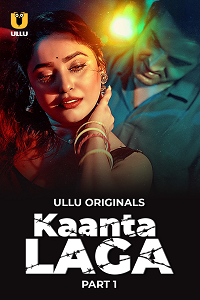 Download [18+] Kaanta Laga (2024) S01 Part 1 Hindi ULLU Originals Complete WEB Series 480p | 720p | 1080p WEB-DL