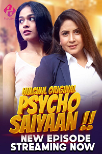 Download [18+] Psycho Saiyaan (2024) S01 [Episode 4 To 6] Hindi HulChul WEB Series 720p | 1080p WEB-DL