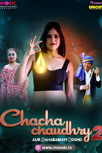 Download [18+] Chacha Chaudry (2025) S01 {Episode 2 Added} Hindi MoodX WEB Series 720p WEB-DL