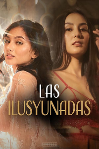 Download [18+] Las ilusyunadas (2025) UNRATED Tagalog Full Movie 480p | 720p WEB-DL