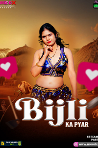 Download [18+] Bijli Ka Pyaar (2025) UNRATED Hindi MoodX Short Film 480p | 720p WEB-DL