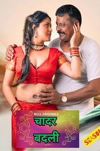 Download [18+] Chadar Badli (2025) S01 [Episode 3 To 4] Hindi BullApp WEB Series 720p | 1080p WEB-DL