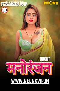 Download [18+] Manoranjan (2025) UNRATED Hindi NeonX Short Film 480p | 720p WEB-DL