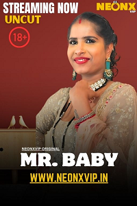 Download [18+] Mr. Baby (2025) UNRATED Hindi NeonX Originals Short Film 480p | 720p WEB-DL
