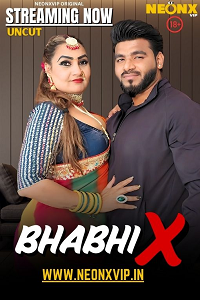 Download [18+] Bhabhi X (2025) UNRATED Hindi NeonX Short Film 480p | 720p WEB-DL