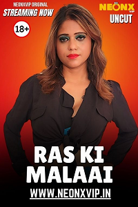 Download [18+] Ras Ki Malai (2025) UNRATED Hindi NeonX Short Film 480p | 720p WEB-DL