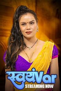 Download [18+] Svayamvar (2025) S01 [Episode 4 To 6] Hindi HulChul WEB Series 720p | 1080p WEB-DL