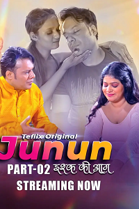 Download [18+] Junun (2025) S01 [Episode 3 To 4] Hindi TeFlix WEB Series 720p | 1080p WEB-DL